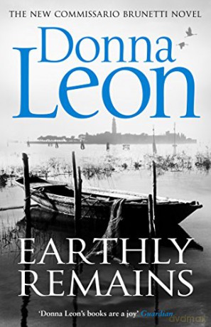 Earthly Remains: Donna Leon Brunetti - Donna Leon [KSIĄŻKA]