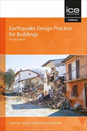 Earthquake Design Practice for Buildings, Fourth edition - Damian Grant and Edmund Booth [KSIĄŻKA]