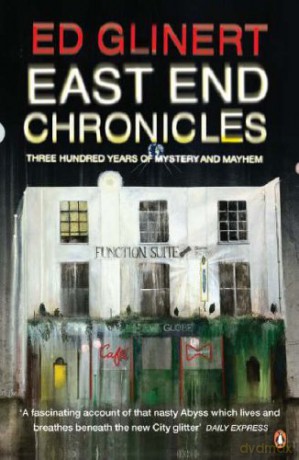 East End Chronicles - Ed Glinert [KSIĄŻKA]