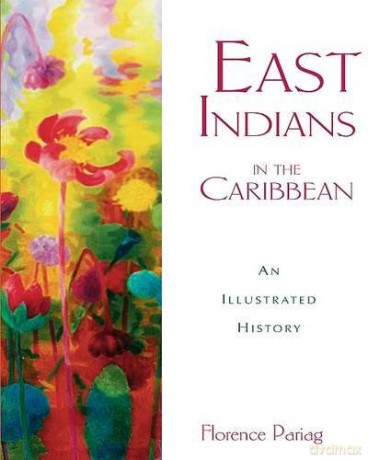 East Indians in the Caribbean - Florence Pariag [KSIĄŻKA]