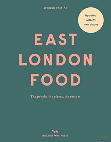 East London Food Second Edition: The people, the places, the recipes - Helen Cathcart [KSIĄŻKA]