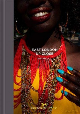 East London Up Close - Mimi Mollica [KSIĄŻKA]