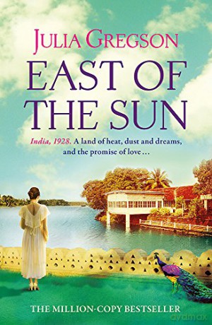 East of the Sun - Julia Gregson [KSIĄŻKA]