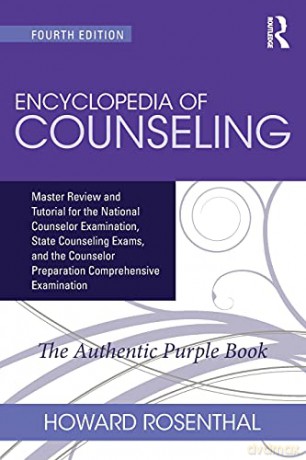 Encyclopedia Of Counseling: Master Review And Tutorial For The National Counselor Examination, State Counseling Exams, And The Counselor Preparation Comprehensive Examination: Volume 1 - Howard Rosenthal [KSIĄŻKA]