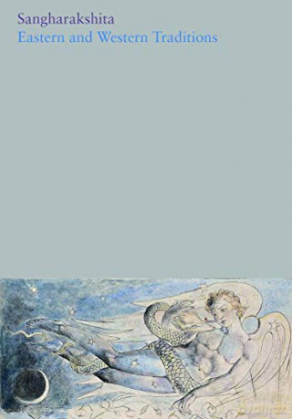 Eastern and Western Traditions: 13 The Complete Works of Sangharakshita - Sangharakshita [KSIĄŻKA]
