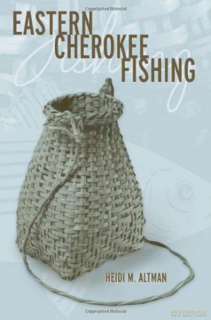 Eastern Cherokee Fishing Contemporary American Indian Studies - Heidi M. Altman [KSIĄŻKA]
