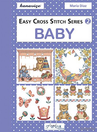 Easy Cross Stitch Series 2: Baby - Maria Diaz [KSIĄŻKA]