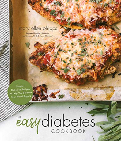 Easy Diabetes Cookbook, The: Simple, Delicious Recipes to Help You Balance Your Blood Sugars - Phipps [KSIĄŻKA]