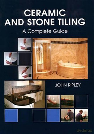 Ceramic And Stone Tiling - A Complete Guide [KSIĄŻKA]