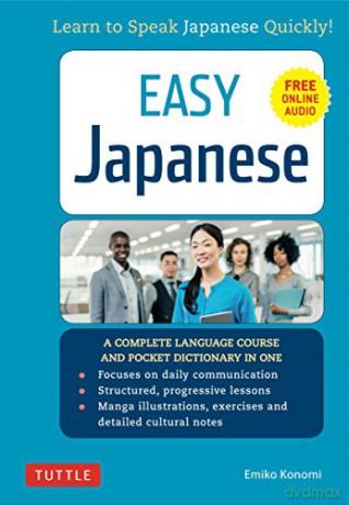 Easy Japanese: Learn to Speak Japanese Quickly!: Learn to Speak Japanese Quickly! Japanese Dictionary, Manga Comics and Audio Recordings Included Easy Language Series - Emiko Konomi [KSIĄŻKA]
