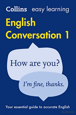 Easy Learning English Conversation: Your essential guide to accurate English Collins Easy Learning English - Collins Dictionaries [KSIĄŻKA]