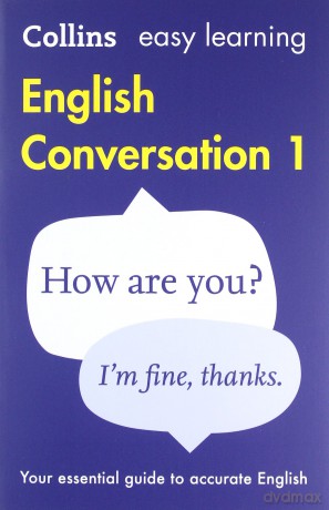 Easy Learning English Conversation: Your essential guide to accurate English Collins Easy Learning English - Collins Dictionaries [KSIĄŻKA]