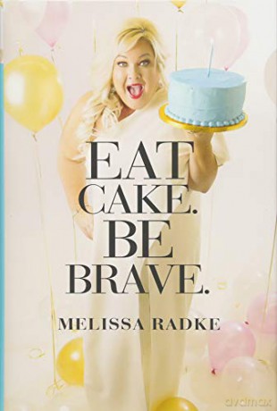 Eat Cake. Be Brave. - Melissa Radke [KSIĄŻKA]
