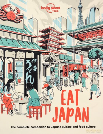 Eat Japan Lonely Planet Food - Lonely Planet Food [KSIĄŻKA]