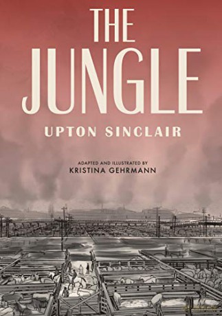 The Jungle: A Graphic Novel - Upton Sinclair [KSIĄŻKA]
