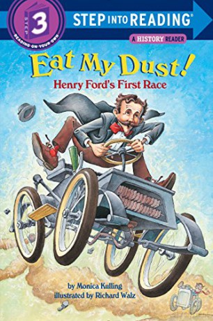 Eat My Dust! Henry Ford's First Race: Step Into Reading 3 - Monica Kulling [KSIĄŻKA]