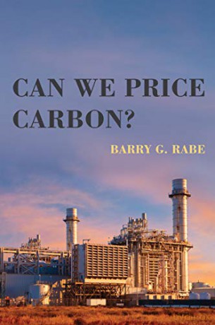 Can We Price Carbon (American And Comparative Environmental Policy) - Barry G. Rabe [KSIĄŻKA]