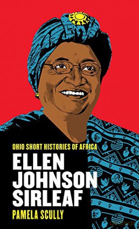 Ellen Johnson Sirleaf (Ohio Short Histories Of Africa) - Pamela Scully [KSIĄŻKA]