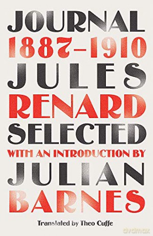 Journal 1887-1910 (Riverrun Editions): An Exclusive New Selection Of The Astounding French Classic - Jules Renard [KSIĄŻKA]