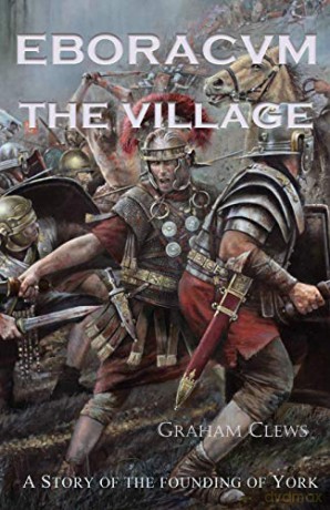 Eboracvm: The Village 1 - Graham Clews [KSIĄŻKA]