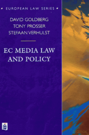 Ec Media Law and Policy European Law Series - David Goldberg [KSIĄŻKA]