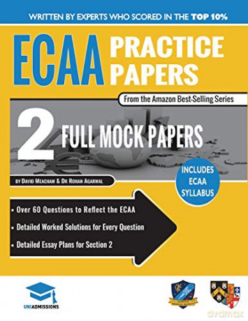 ECAA Practice Papers: 2 Full Mock Papers, 70 Questions in the style of the ECAA, Detailed Worked Solutions for Every Question, Detailed Essay Plans, Economics Admissions Assessment, UniAdmissions - David Meacham [KSIĄŻKA]