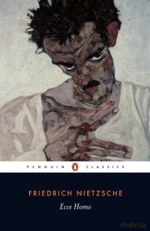 Ecce Homo: How One Becomes What One is Penguin Classics - Friedrich Nietzsche [KSIĄŻKA]