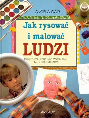 Jak Rysować I Malować Ludzi (twarda) - Angela Gair [KSIĄŻKA]