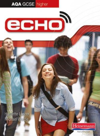 Echo: AQA GCSE German Higher Student Book - Michael Wardle [KSIĄŻKA]