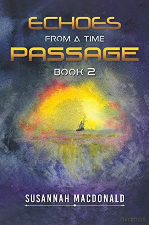 Echoes from a Time Passage: Book 2 - Susannah MacDonald [KSIĄŻKA]