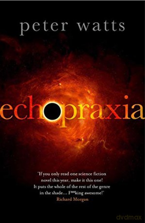 Echopraxia Firefall: 2 - Peter Watts [KSIĄŻKA]
