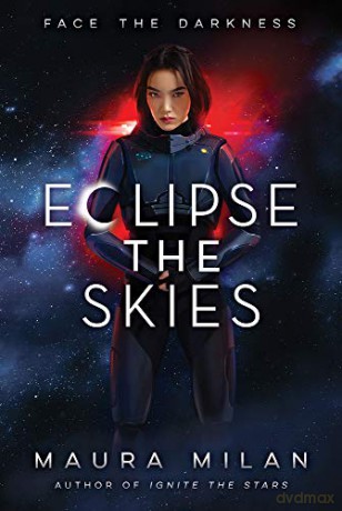 Eclipse the Skies: 2 Ignite the Stars - Maura Milan [KSIĄŻKA]