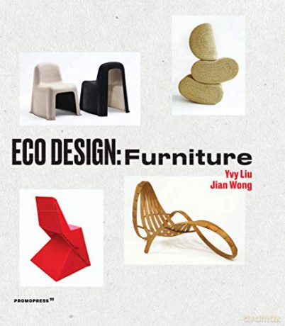Eco Design: Furniture - Yvy Liu [KSIĄŻKA]