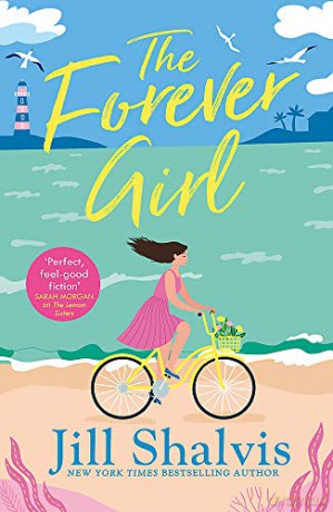 The Forever Girl: A New Piece Of Feel-Good Fiction From A Bestselling - Jill Shalvis [KSIĄŻKA]