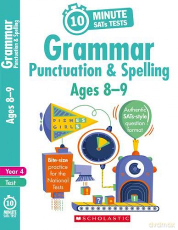 Quick Test Grammar, Punctuation And Spelling Activities For Children Ages 8-9 (Year 4). Perfect For Home Learning. (10 Minute Sats Tests) - Shelley Welsh [KSIĄŻKA]