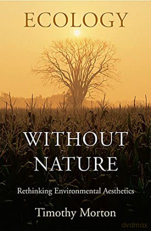 Ecology without Nature - Timothy Morton [KSIĄŻKA]