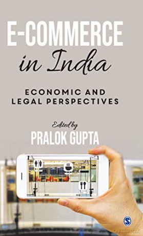 E-Commerce in India: Economic and Legal Perspectives - Pralok Gupta [KSIĄŻKA]