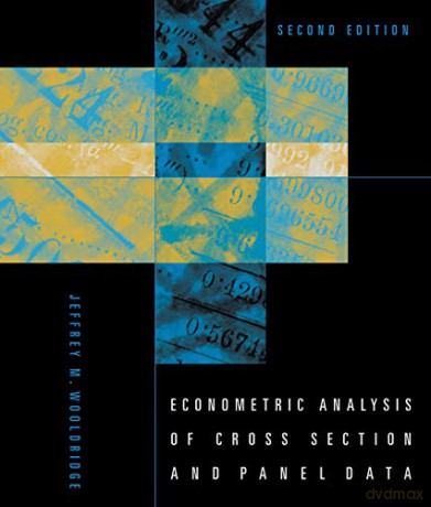Econometric Analysis of Cross Section and Panel Data: Second Edition The MIT Press - Jeffrey M Wooldridge [KSIĄŻKA]