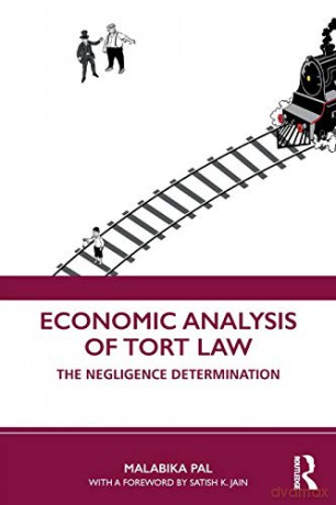 Economic Analysis of Tort Law: The Negligence Determination - Malabika Pal [KSIĄŻKA]