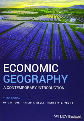 Economic Geography: A Contemporary Introduction - Neil M. Coe [KSIĄŻKA]