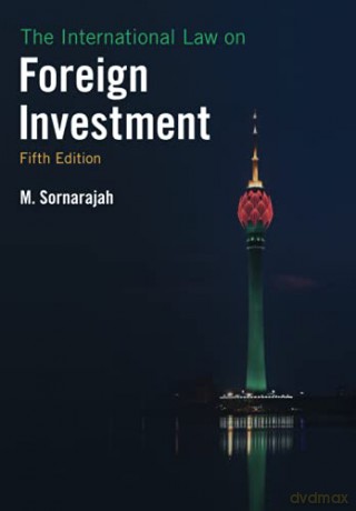 The International Law On Foreign Investment - M. Sornarajah [KSIĄŻKA]