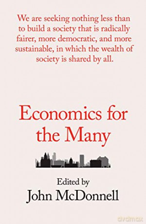 Economics for the Many - John McDonnell [KSIĄŻKA]