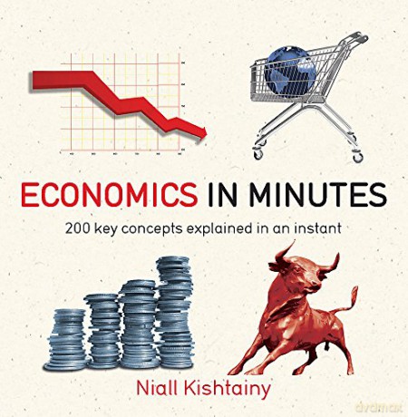 Economics in Minutes: 200 Key Concepts Explained in an Instant - Niall Kishtainy [KSIĄŻKA]