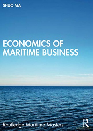 Economics of Maritime Business Routledge Maritime Masters - Shuo Ma [KSIĄŻKA]
