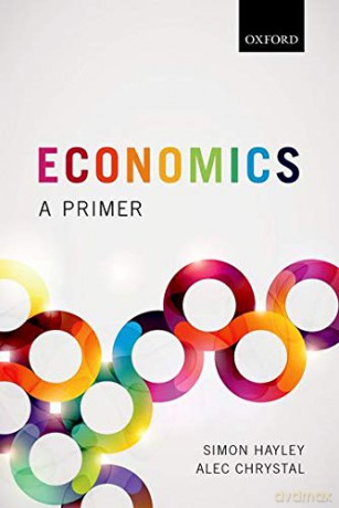 Economics: A Primer - Simon Hayley [KSIĄŻKA]