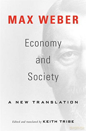 Economy and Society: A New Translation - Max Weber [KSIĄŻKA]