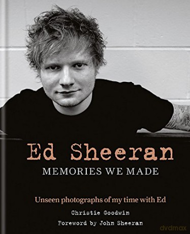 Ed Sheeran: Memories we made: Unseen photographs of my time with Ed - Christie Goodwin [KSIĄŻKA]