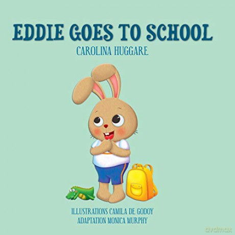 Eddie goes to school - Carolina Huggare [KSIĄŻKA]