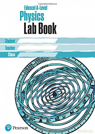Edexcel A level Physics Lab Book Edexcel GCE Science 2015 [KSIĄŻKA]