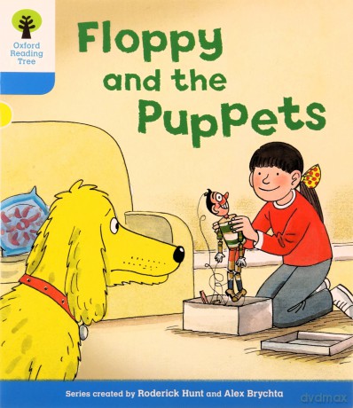 Oxford Reading Tree: Level 3: Decode And Develop: Floppy And The Puppets (Oxford Reading Tree: Biff, Chip And Kipper Decode And Develop) - Roderick Hunt [KSIĄŻKA]